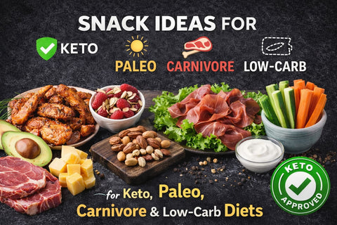 Snack Ideas for Keto, Paleo, Carnivore & Low-Carb Diets